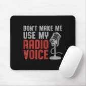 Don't Make Me Use My Radio Voice Ham Radio Operato Muismat (Met muis)