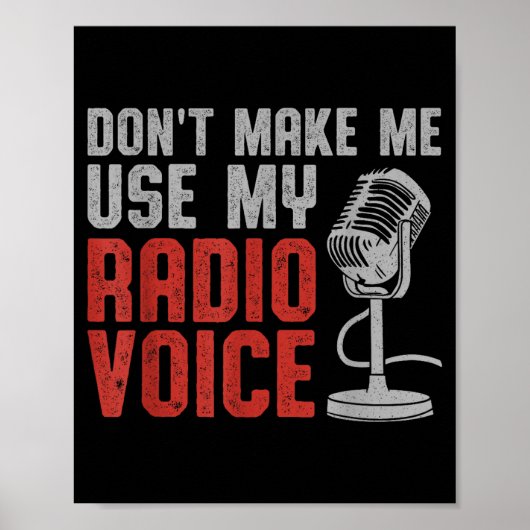 Don't Make Me Use My Radio Voice Ham Radio Operato Poster (Voorkant)
