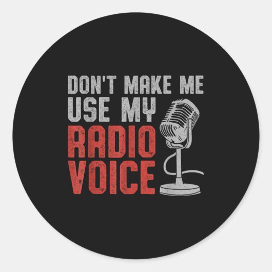 Don't Make Me Use My Radio Voice Ham Radio Operato Ronde Sticker (Voorkant)