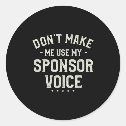 Don't Make Me Use My Snsor Voice Humor Quotes Ronde Sticker (Voorkant)