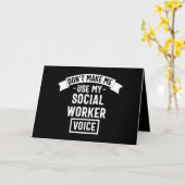 Don't Make Me Use My Social Worker Voice Kaart (Gele Bloem)