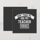 don't make me use my teacher voice kaart (Voorkant / Achterkant)