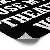 Dont Make Me Use My Theatre Voice Theater Directo Poster (Hoek)