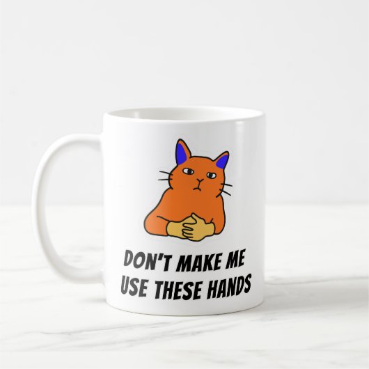 Dont Make Me Use These Hands Koffiemok (Links)