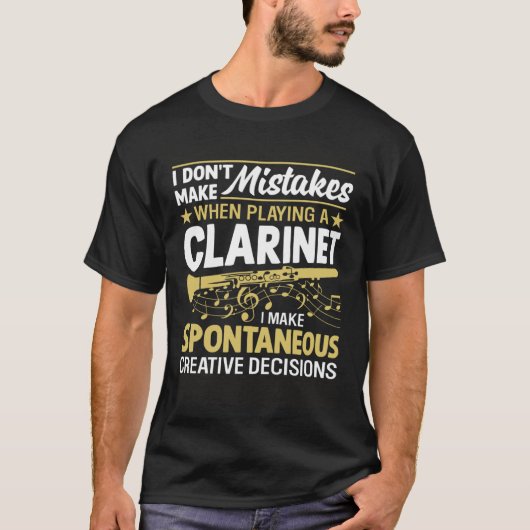 Don't Make Mistakes Playing a Clarinet Creative De T-shirt (Voorkant)