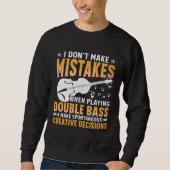 Don't Make Mistakes Playing Double Bass Creative D Trui (Voorkant)