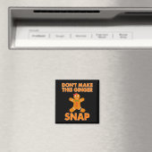 Don't Make This Ginger Snap Funny Joke Cookie Bake Magneet (Insitu (Vaatwasser))