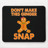 Don't Make This Ginger Snap Funny Joke Cookie Bake Muismat (Voorkant)