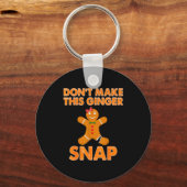 Don't Make This Ginger Snap Funny Joke Cookie Bake Sleutelhanger (Voorkant)