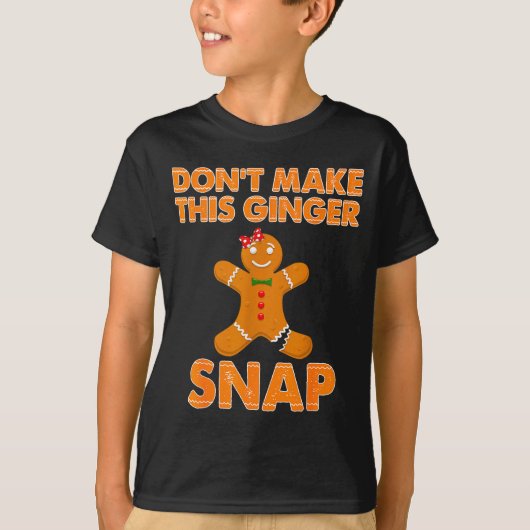 Don't Make This Ginger Snap Funny Joke Cookie Bake T-shirt (Voorkant)