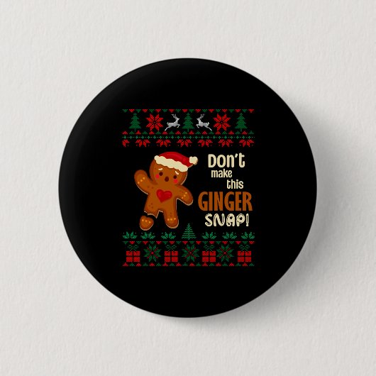 Don't Make This Ginger Snap Redhead Ugly Christmas Ronde Button 5,7 Cm (Voorkant)