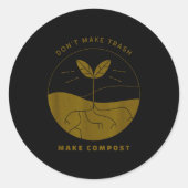 Don't Make Trash Make Comst Ronde Sticker (Voorkant)