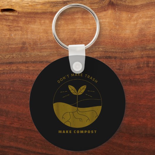 Don't Make Trash Make Comst  Sleutelhanger (Voorkant)
