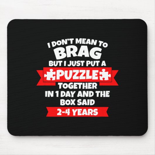 Dont Mean To Brag, Put Puzzle Together 1day, Box S Muismat (Voorkant)