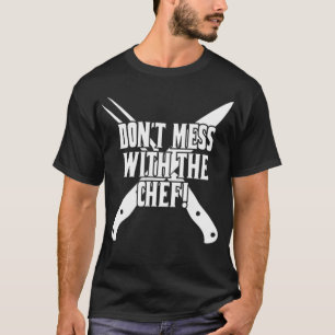 Dont Mess met het kookgrilkeukenanier T-shirt