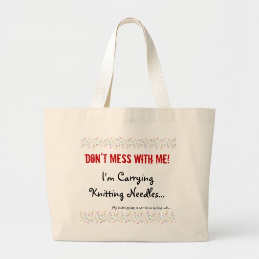 Dont Mess met mijn brei Grote Tote Bag (Voorkant)