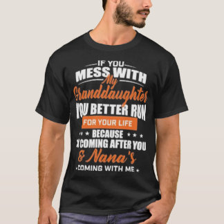 DONT MESS MET MIJN GRANDDAUGHTER T-SHIRT