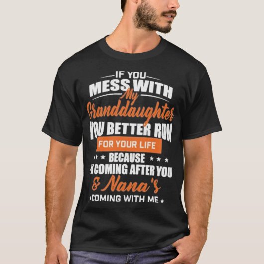 DONT MESS MET MIJN GRANDDAUGHTER T-SHIRT (Voorkant)