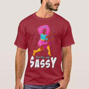 Dont Mess met Sassy - Funny Drag Queen Premium T-shirt