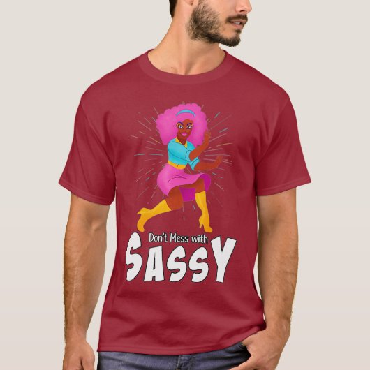 Dont Mess met Sassy - Funny Drag Queen Premium T-shirt (Voorkant)