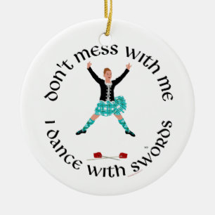 Dont Mess met Schotse hooglanddanser Keramisch Ornament