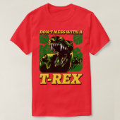 Dont Mess met T rex T-shirt (Design voorkant)