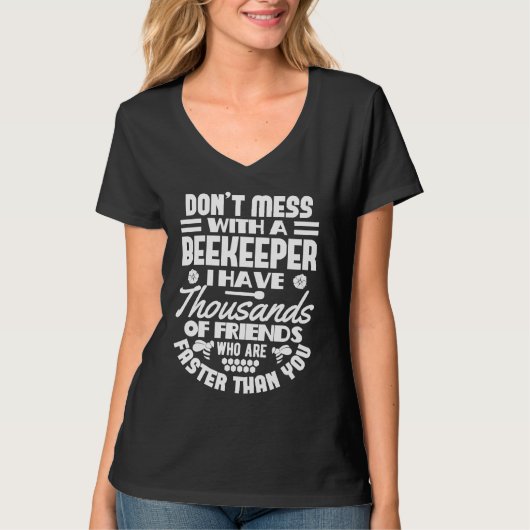 Don't Mess With A Beekeeper   Beekeeping Beekeeper T-shirt (Voorkant)