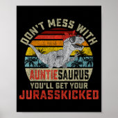 Don't Mess With Auntiesaurus You'll Get Jurkicked  Poster (Voorkant)