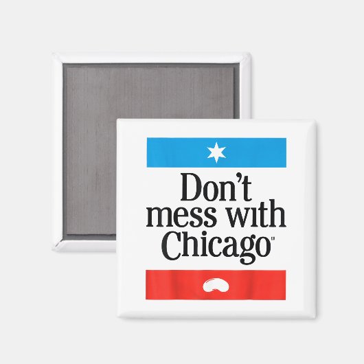 Don't Mess With Chicago Magneet (Voorkant / Achterkant)