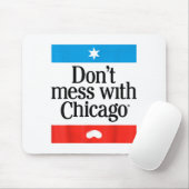 Don't Mess With Chicago  Muismat (Met muis)