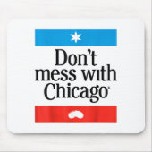 Don't Mess With Chicago  Muismat (Voorkant)