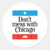Don't Mess With Chicago Ronde Sticker (Voorkant)