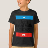 Don't Mess With Chicago T-shirt (Voorkant)