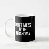 Dont Mess With Grandma Koffiemok (Links)