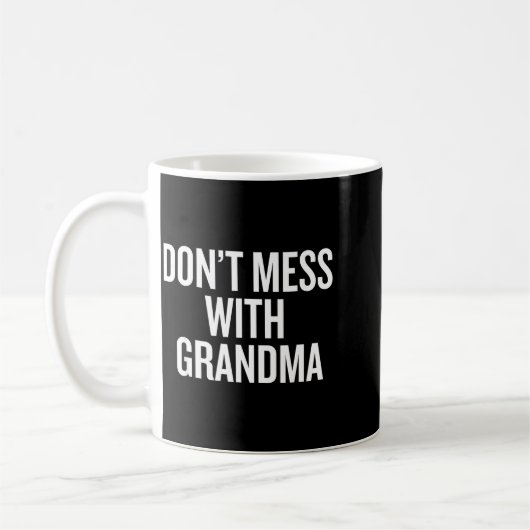 Dont Mess With Grandma  Koffiemok (Links)