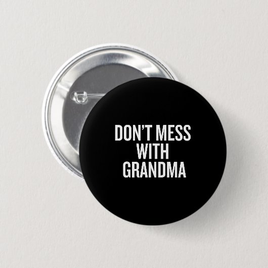 Dont Mess With Grandma  Ronde Button 5,7 Cm (Voorkant /achterkant)