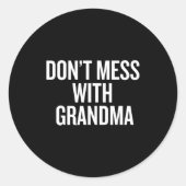 Dont Mess With Grandma  Ronde Sticker (Voorkant)