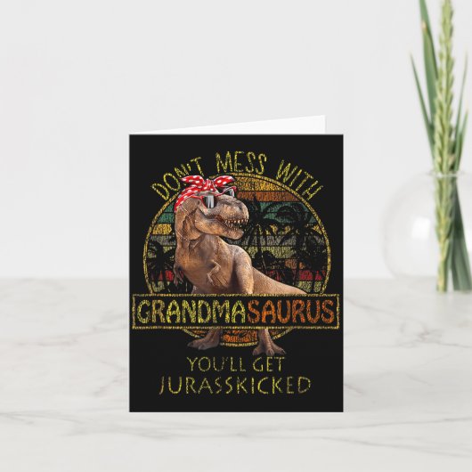 Don't Mess With Grandmasaurus You'll Get Jurkicked Kaart (Voorkant)