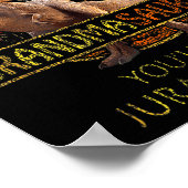 Don't Mess With Grandmasaurus You'll Get Jurkicked Poster (Hoek)