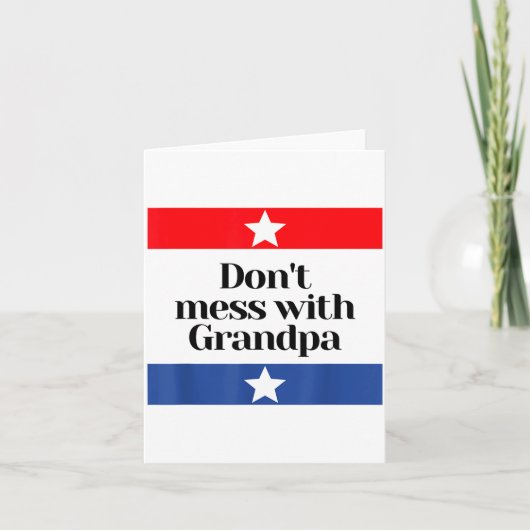 Don't Mess With Grandpa Texas Dad Granddad Grandfa Kaart (Voorkant)