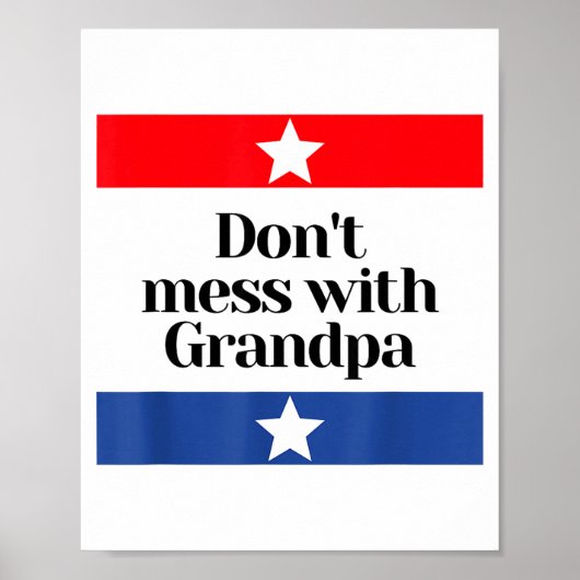Don't Mess With Grandpa Texas Dad Granddad Grandfa Poster (Voorkant)