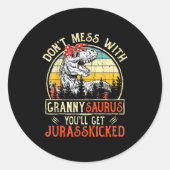 Don't Mess With Grannysaurus You'll Get Jurkicked  Ronde Sticker (Voorkant)
