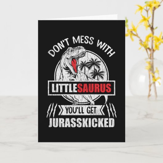 Don't Mess With Little Saurus Dinosaur Family Kids Kaart (Gele Bloem)