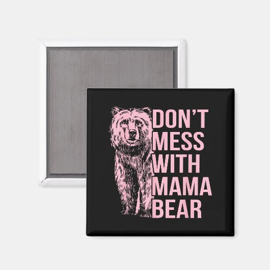 Don't Mess With Mama Bear  Magneet (Voorkant / Achterkant)