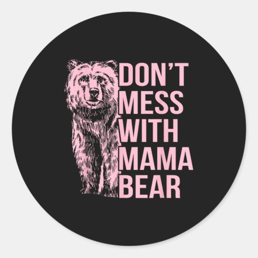 Don't Mess With Mama Bear  Ronde Sticker (Voorkant)