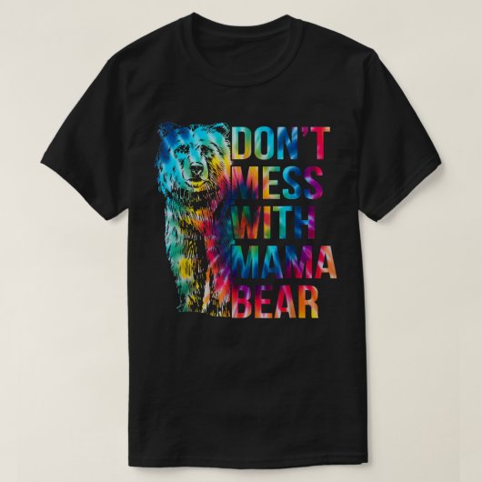Dont Mess With Mama Bear T-shirt (Design voorkant)