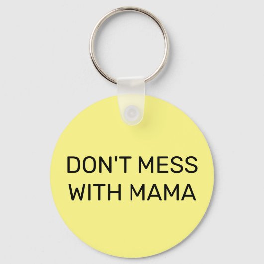 Don't Mess with Mama:  Sleutelhanger (Voorkant)