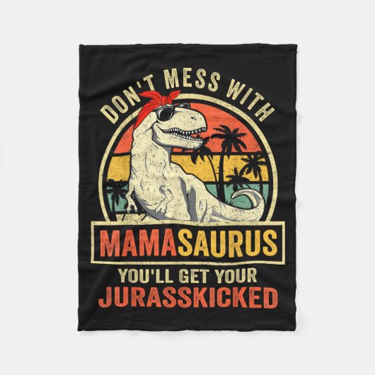 Don't Mess With Mamasaurus You'll Get Jurkicked  Fleece Deken (Voorkant)