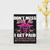 Don't Mess With Me I Get Paid To Shoot People With Kaart (Gele Bloem)