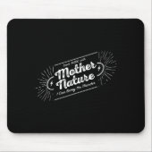 Don't Mess With Mother Nature  Muismat (Voorkant)